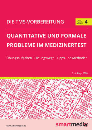 Die TMS-Vorbereitung 2020 Band 4: Quantitative und formale Probleme im Medizinertest mit Übungsaufgaben, Lösungsstrategien, Tipps und Methoden (Übungsbuch für den Test für Medizinische Studiengänge) von Rengier,  Fabian