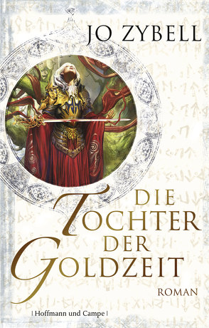 Die Tochter der Goldzeit von Zybell,  Jo