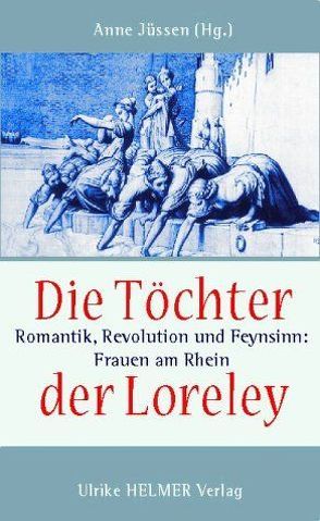 Die Töchter der Loreley von Jüssen,  Anne