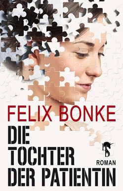 Die Tochter der Patientin von Bonke,  Felix