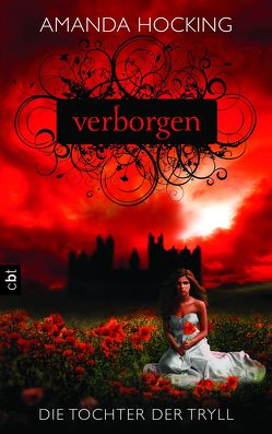 Die Tochter der Tryll – Verborgen: Band 1 von Hocking,  Amanda, Topalova,  Violeta