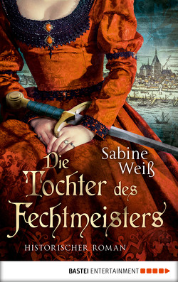 Die Tochter des Fechtmeisters von Weiß,  Sabine