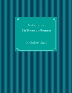 Die Tochter des Finsteren von Luckau,  Nadine