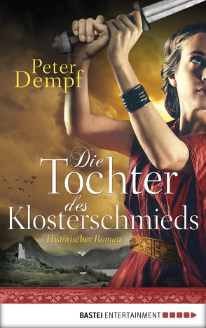 Die Tochter des Klosterschmieds von Dempf,  Peter