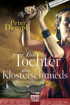 Die Tochter des Klosterschmieds von Dempf,  Peter