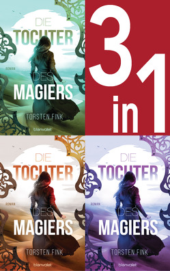 Die Tochter des Magiers Band 1-3: Die Diebin / Die Gefährtin / Die Erwählte (3in1-Bundle) von Fink,  Torsten