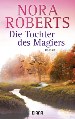 Die Tochter des Magiers von Roberts,  Nora