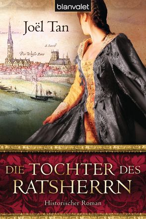 Die Tochter des Ratsherrn von Tan,  Joël