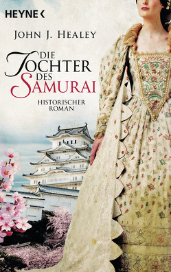 Die Tochter des Samurai von Healey,  John J., Lux,  Stefan