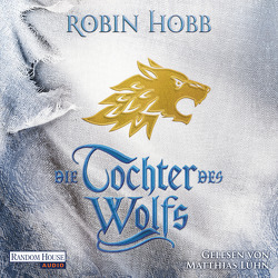 Die Tochter des Wolfs von Hobb,  Robin, Lühn,  Matthias