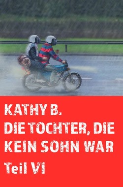 Die Tochter, die kein Sohn war / Die Tochter, die kein Sohn war 6. Teil von B.,  Kathy