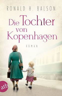 Die Tochter von Kopenhagen von Balson,  Ronald H., Weber-Jarić,  Gabriele