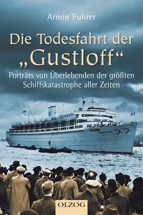 Die Todesfahrt der Gustloff von Fuhrer,  Armin