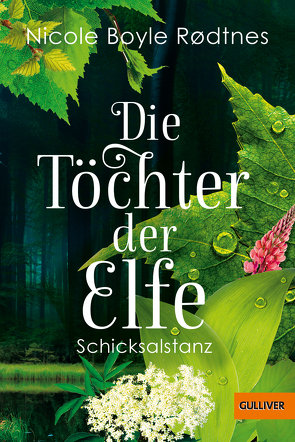 Die Töchter der Elfe. Schicksalstanz von Boyle Rodtnes,  Nicole, Hildebrandt,  Christel