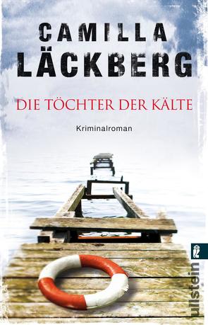 Die Töchter der Kälte (Ein Falck-Hedström-Krimi 3) von Läckberg,  Camilla