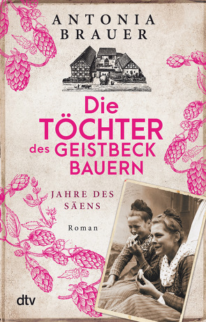 Die Töchter des Geistbeckbauern von Brauer,  Antonia