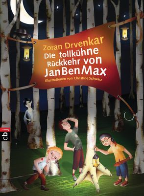 Die tollkühne Rückkehr von JanBenMax von Drvenkar,  Zoran, Schwarz,  Christine