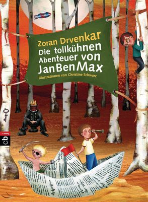 Die tollkühnen Abenteuer von JanBenMax von Drvenkar,  Zoran, Schwarz,  Christine