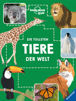 Die tollsten Tiere der Welt von Cooper,  Dawn, Hensel,  Wolfgang, Martin,  Ruth