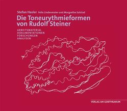 Die Toneurythmieformen von Rudolf Steiner von Hasler,  Stefan, Lindenmaier,  Felix, Solstad,  Margrethe