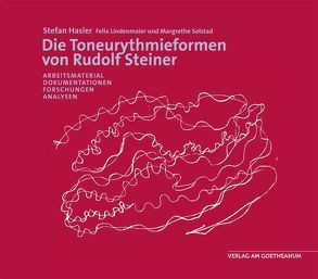 Die Toneurythmieformen von Rudolf Steiner von Hasler,  Stefan, Lindenmaier,  Felix, Solstad,  Margrethe