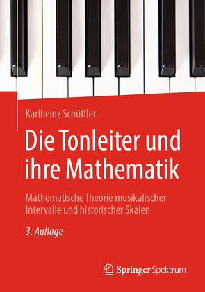 Die Tonleiter und ihre Mathematik von Schüffler,  Karlheinz