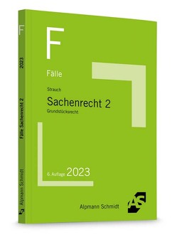 Die TOP 40 Klausurfälle Sachenrecht 2 von Strauch,  Oliver