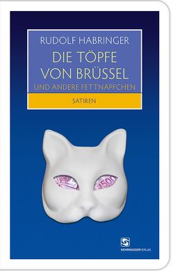 Die Töpfe von Brüssel und andere Fettnäpfchen von Habringer,  Rudolf