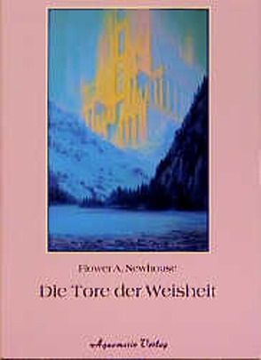 Die Tore der Weisheit von Newhouse,  Flower A