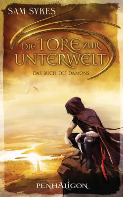 Die Tore zur Unterwelt 1 – Das Buch des Dämons von Sykes,  Sam, Thon,  Wolfgang