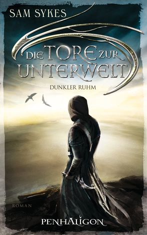 Die Tore zur Unterwelt 2 – Dunkler Ruhm von Sykes,  Sam, Thon,  Wolfgang