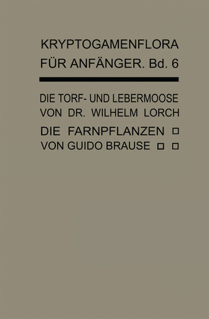 Die Torf- und Lebermoose von Brause,  Guido, Lorch,  Wilhelm