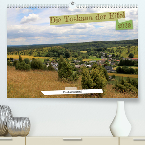 Die Toskana der Eifel – Das Lampertstal (Premium, hochwertiger DIN A2 Wandkalender 2023, Kunstdruck in Hochglanz) von Klatt,  Arno