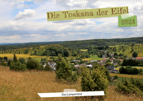 Die Toskana der Eifel – Das Lampertstal (Wandkalender 2023 DIN A2 quer) von Klatt,  Arno