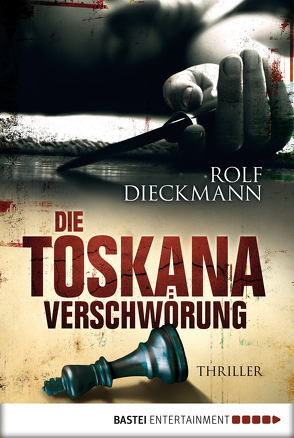 Die Toskana-Verschwörung von Dieckmann,  Rolf