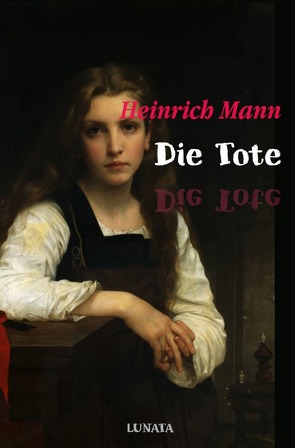 Die Tote von Mann,  Heinrich