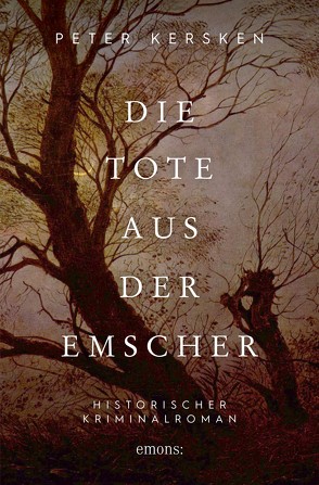 Die Tote aus der Emscher von Kersken,  Peter