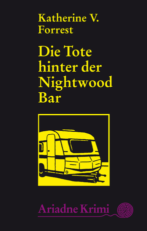 Die Tote hinter der Nightwood Bar von Forrest,  Katherine V