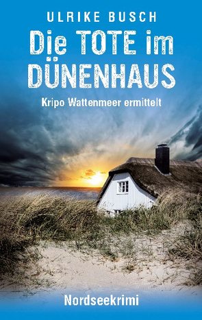 Die Tote im Dünenhaus von Busch,  Ulrike