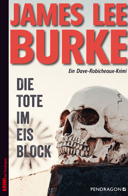 Die Tote im Eisblock von Burke,  James Lee, Gockel,  Bernd