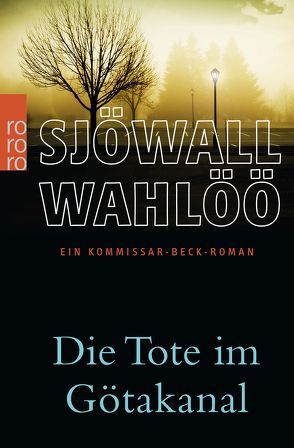 Die Tote im Götakanal: Ein Kommissar-Beck-Roman von Binder,  Hedwig M., Mankell,  Henning, Sjöwall,  Maj, Wahlöö,  Per