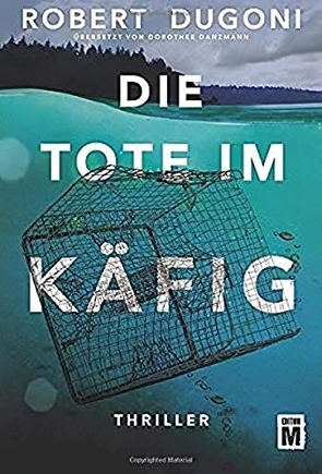 Die Tote im Käfig von Danzmann,  Dorothee, Dugoni,  Robert