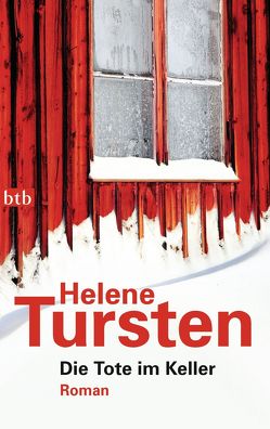 Die Tote im Keller von Rüegger,  Lotta, Tursten,  Helene, Wolandt,  Holger