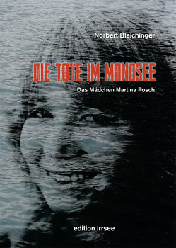 Die Tote im Mondsee von Blaichinger,  Norbert