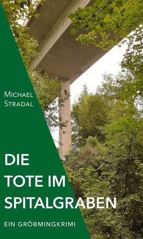 Die Tote im Spitalgraben von Stradal,  Michael