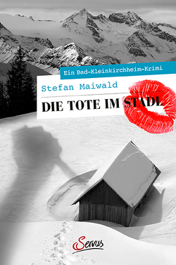 Die Tote im Stadl von Maiwald,  Stefan