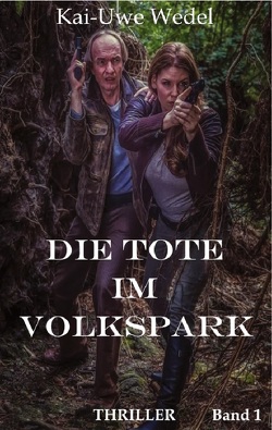 Die Tote im Volkspark von Wedel,  Kai-Uwe