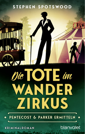 Die Tote im Wanderzirkus von Lungstrass-Kapfer,  Charlotte, Spotswood,  Stephen