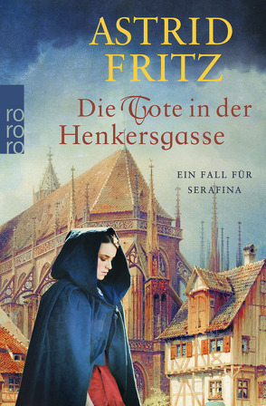 Die Tote in der Henkersgasse von Fritz,  Astrid