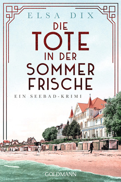 Die Tote in der Sommerfrische von Dix,  Elsa